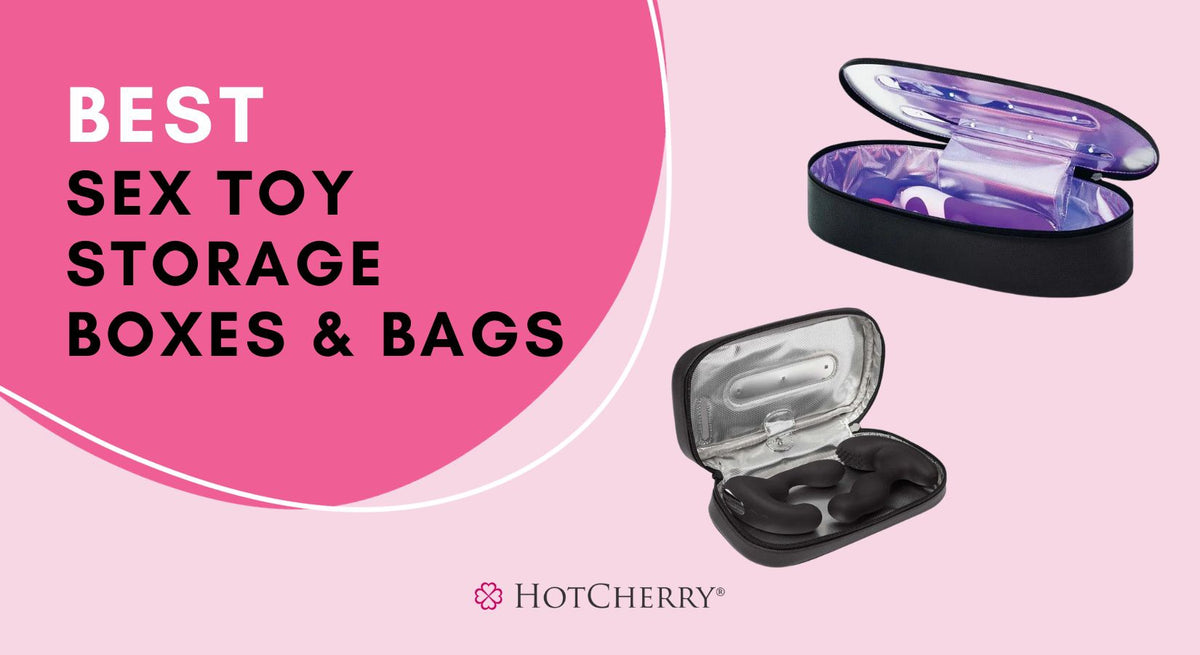 Best Sex Toy Storage Bags And Boxes To Safely Store Your Toys Hotcherry 