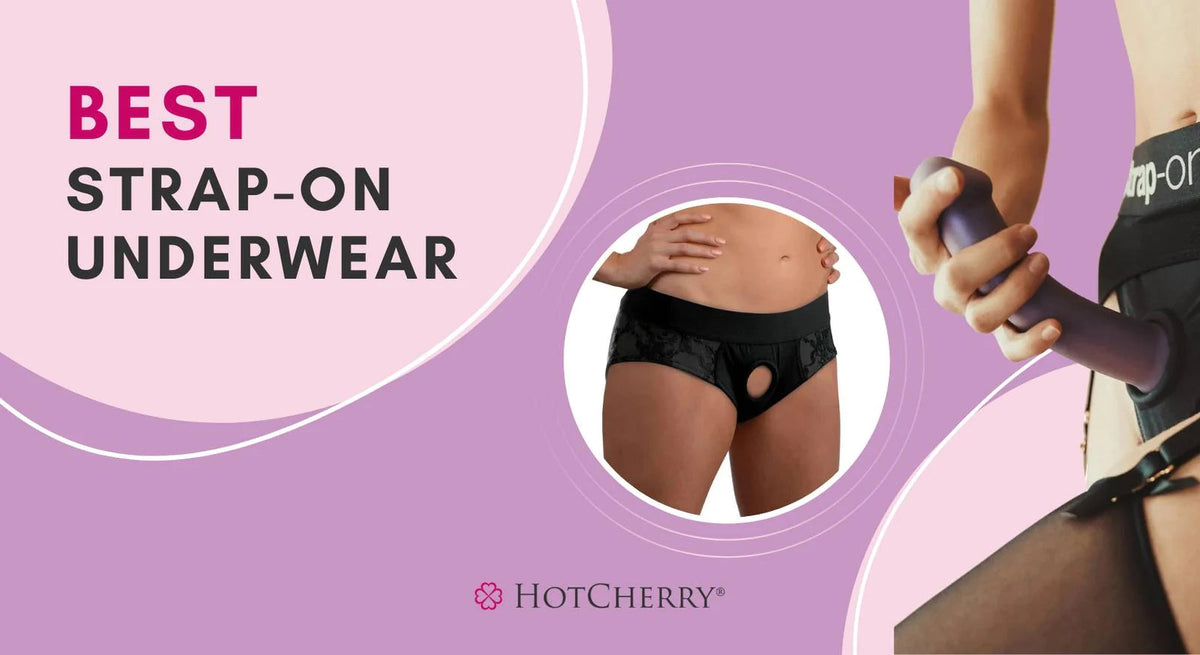 Best Strap-On Underwear for Comfort and Added Support – HotCherry