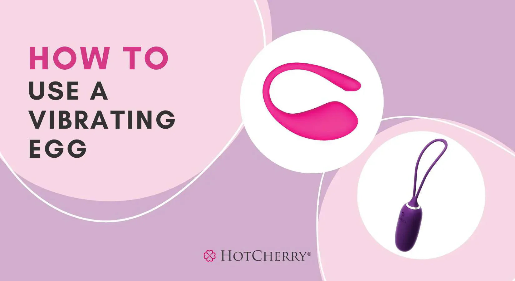 How To Use a Vibrating Egg for Internal and External Stimulation (2026 Guide) - HotCherry How To Use a Vibrating Egg for Internal and External Stimulation (2026 Guide) - HotCherry