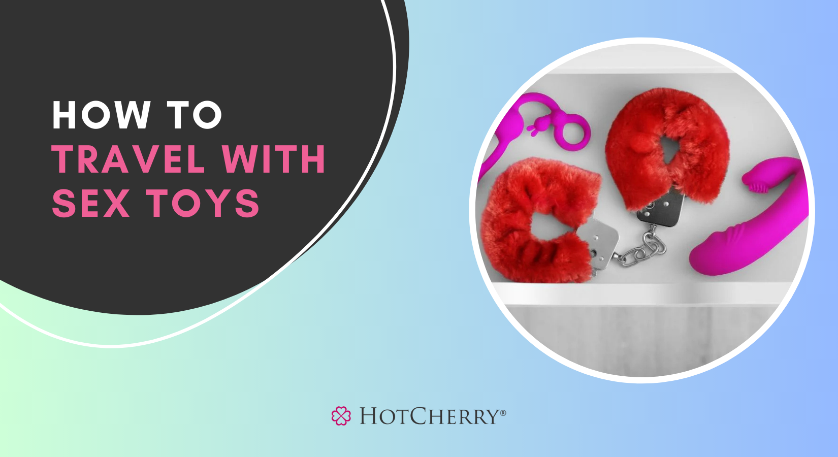 how to travel with sex toys How to Travel With Sex Toys? (2026 Guide)