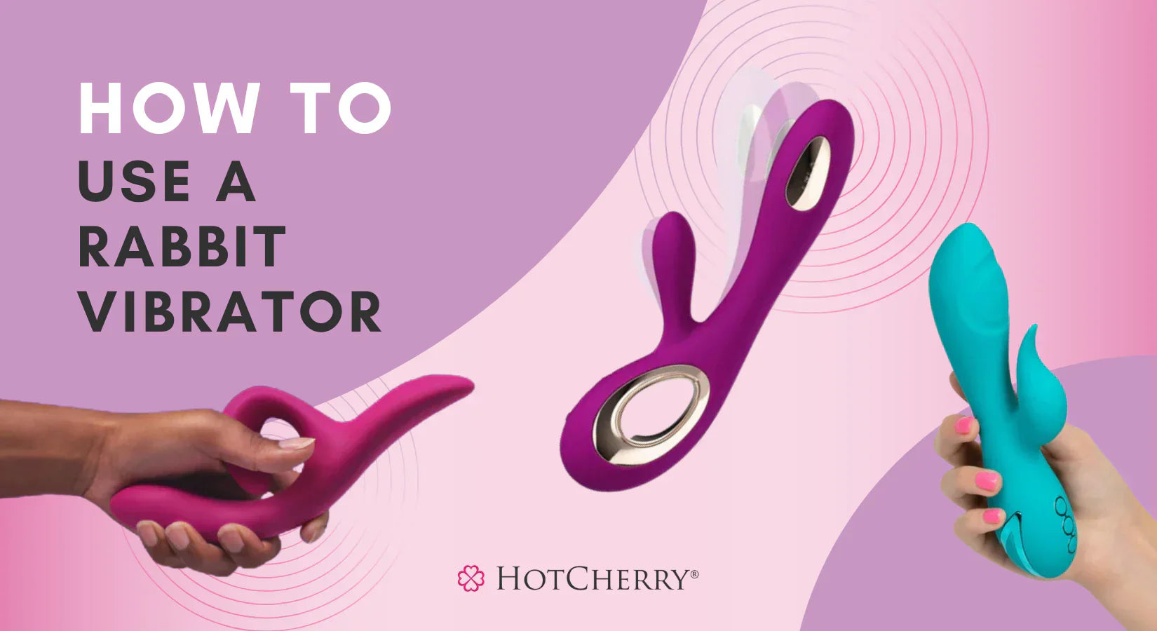 How to Use a Rabbit Vibrator for Intense Pleasure (2026 Guide) - HotCherry How to Use a Rabbit Vibrator for Intense Pleasure (2026 Guide) - HotCherry