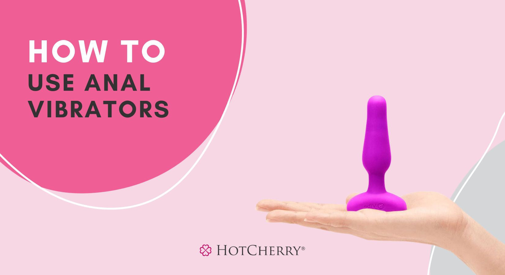 How to Use an Anal Vibrator and Expand Your Sexual Horizons (2026 Guide) - HotCherry How to Use an Anal Vibrator and Expand Your Sexual Horizons (2026 Guide) - HotCherry