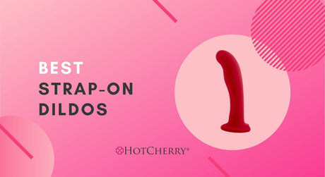 10 Best Strap-On Dildos Reviewed