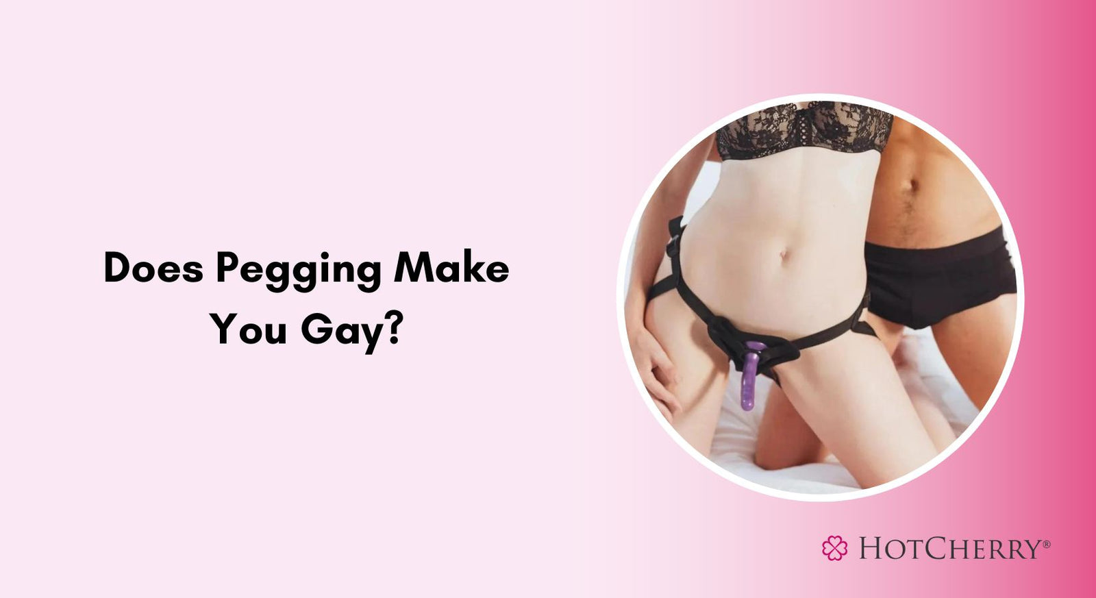 Does Pegging Make You Gay?