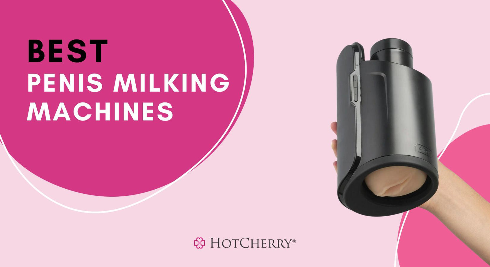 15 Best Penis Milking Machines that Will Suck You Dry