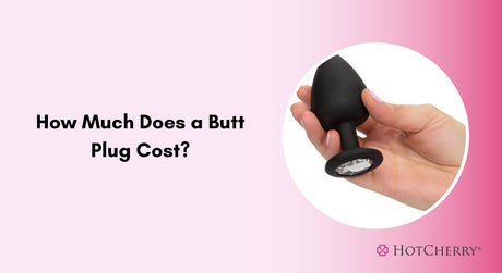 How Much Does a Butt Plug Cost?