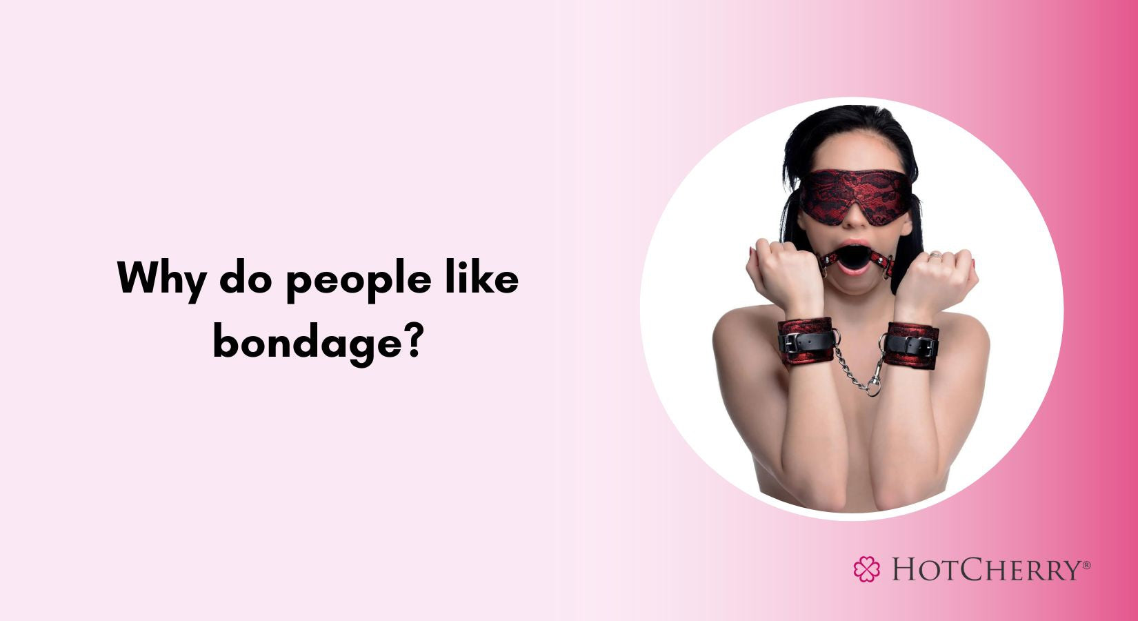 Why Do People Like Bondage?