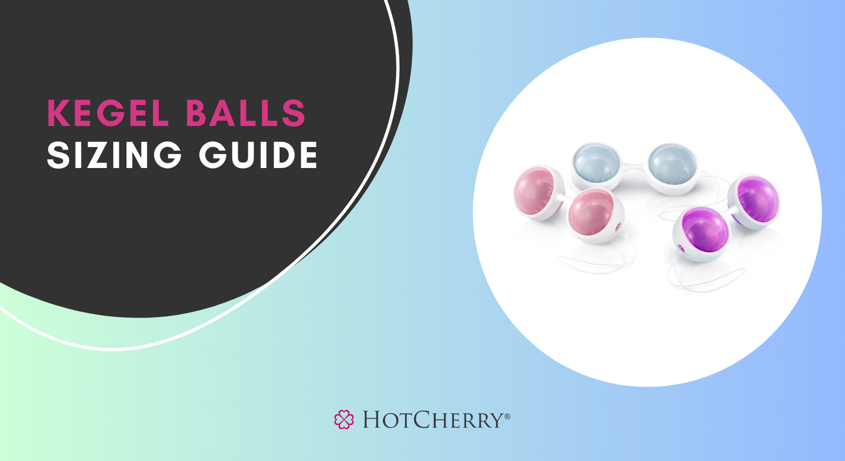 Kegel Balls Sizing Guide: How to Measure for Ben Wa Balls