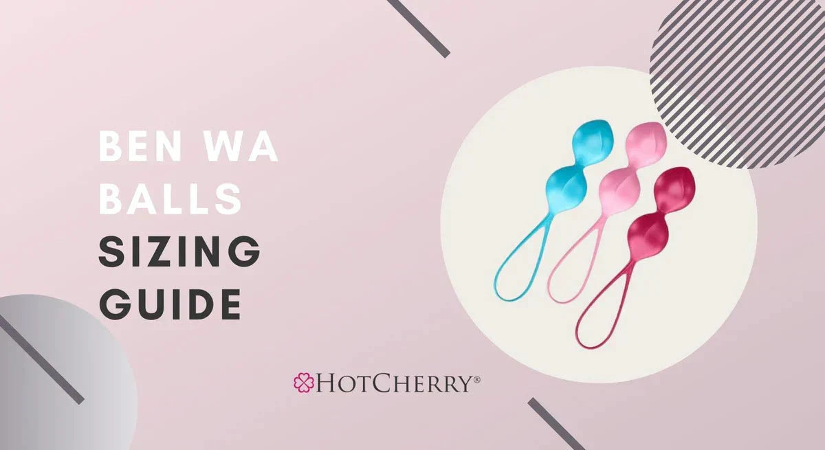 Kegel Balls Sizing Guide: How to Measure for Ben Wa Balls