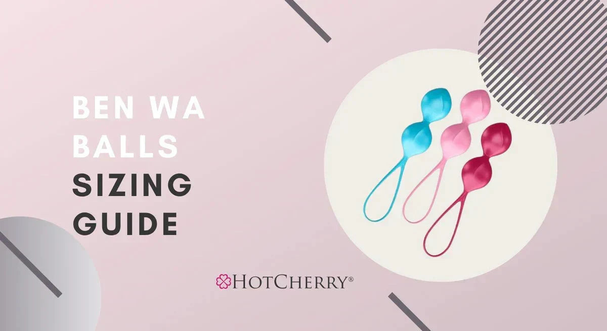 Kegel Balls Sizing Guide: How to Measure for Ben Wa Balls
