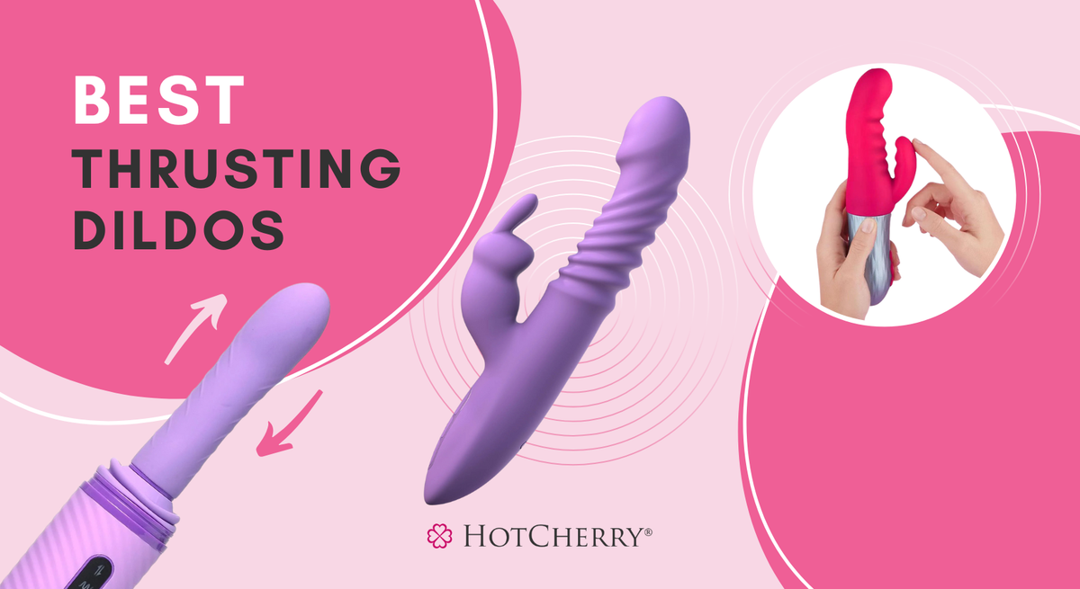 7 Best Thrusting Dildos & Vibrators for Realistic Self Pleasure (2026  Guide)