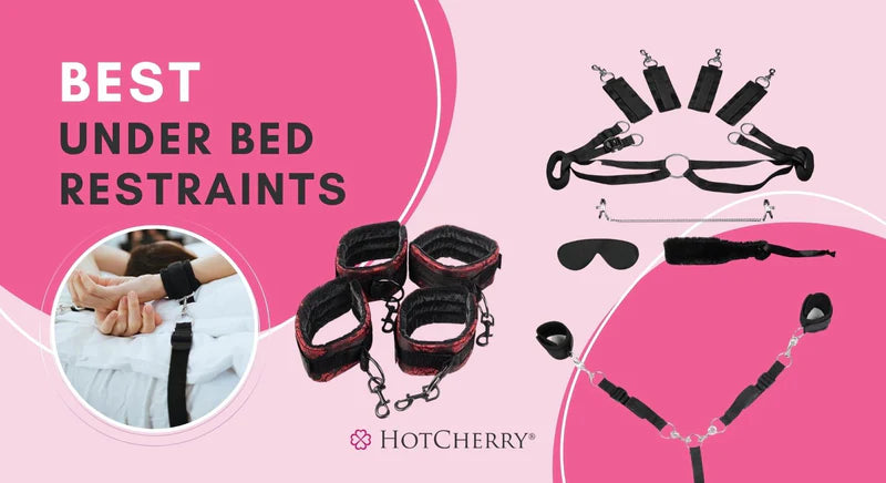 8 Best Bed Restraints to Turn Your Bedroom in a Bondage Playroom