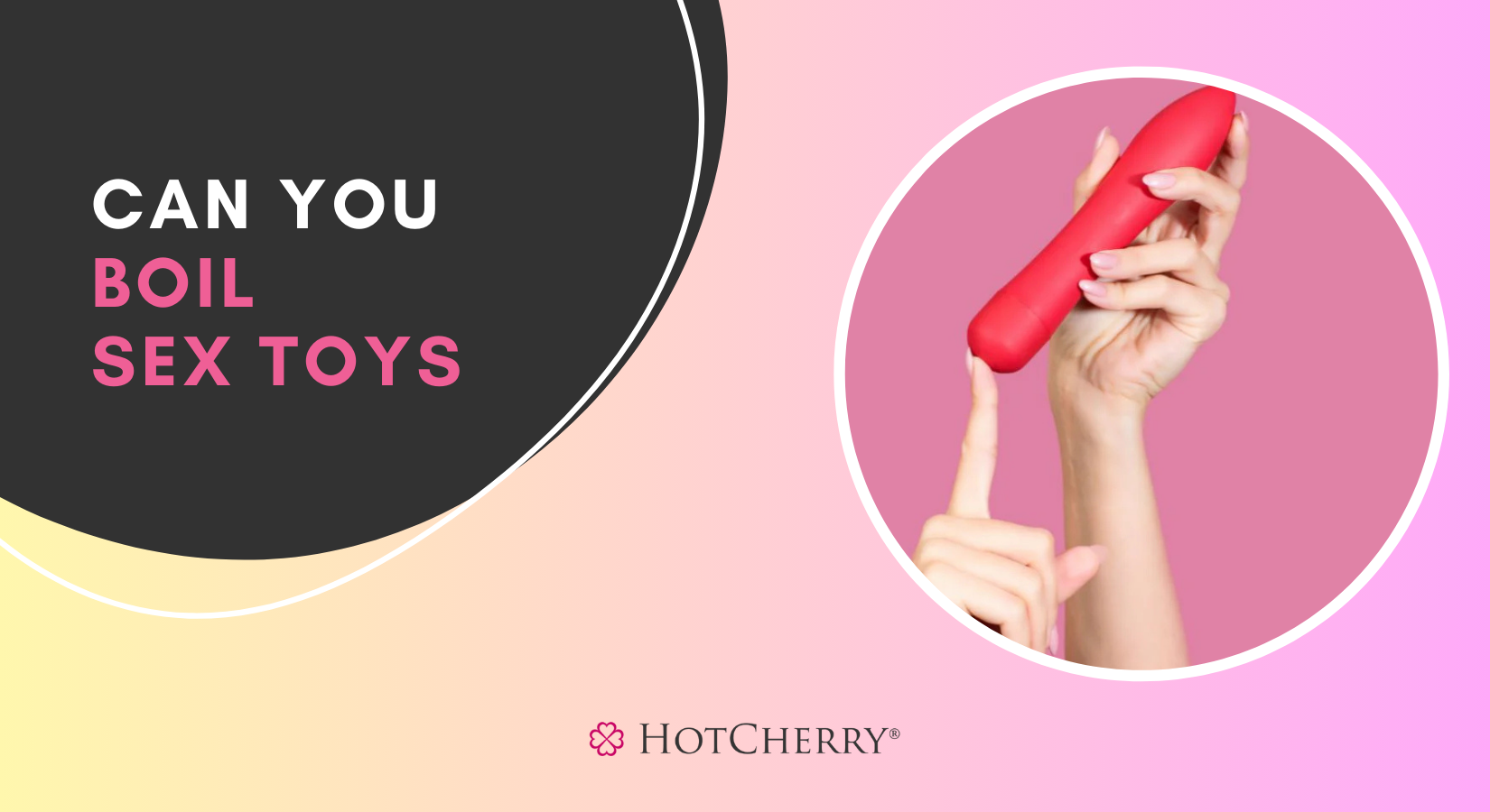 Can You Boil Sex Toys?