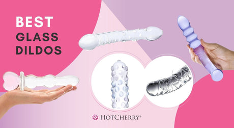 Best Glass Dildos - Our Top 10 Picks