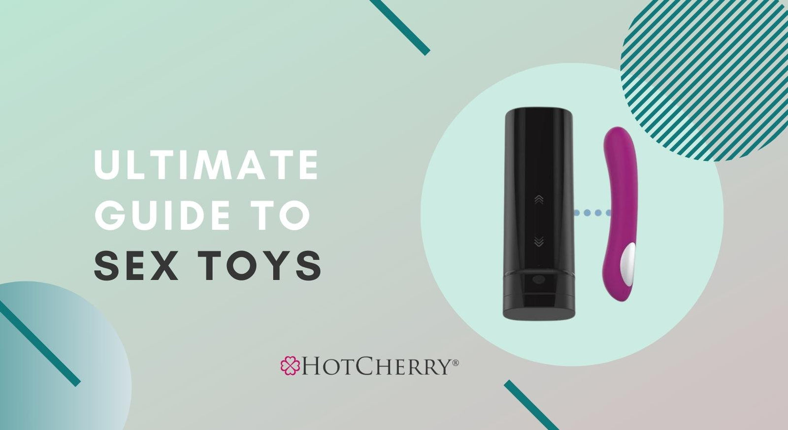 Ultimate Guide to Sex Toys