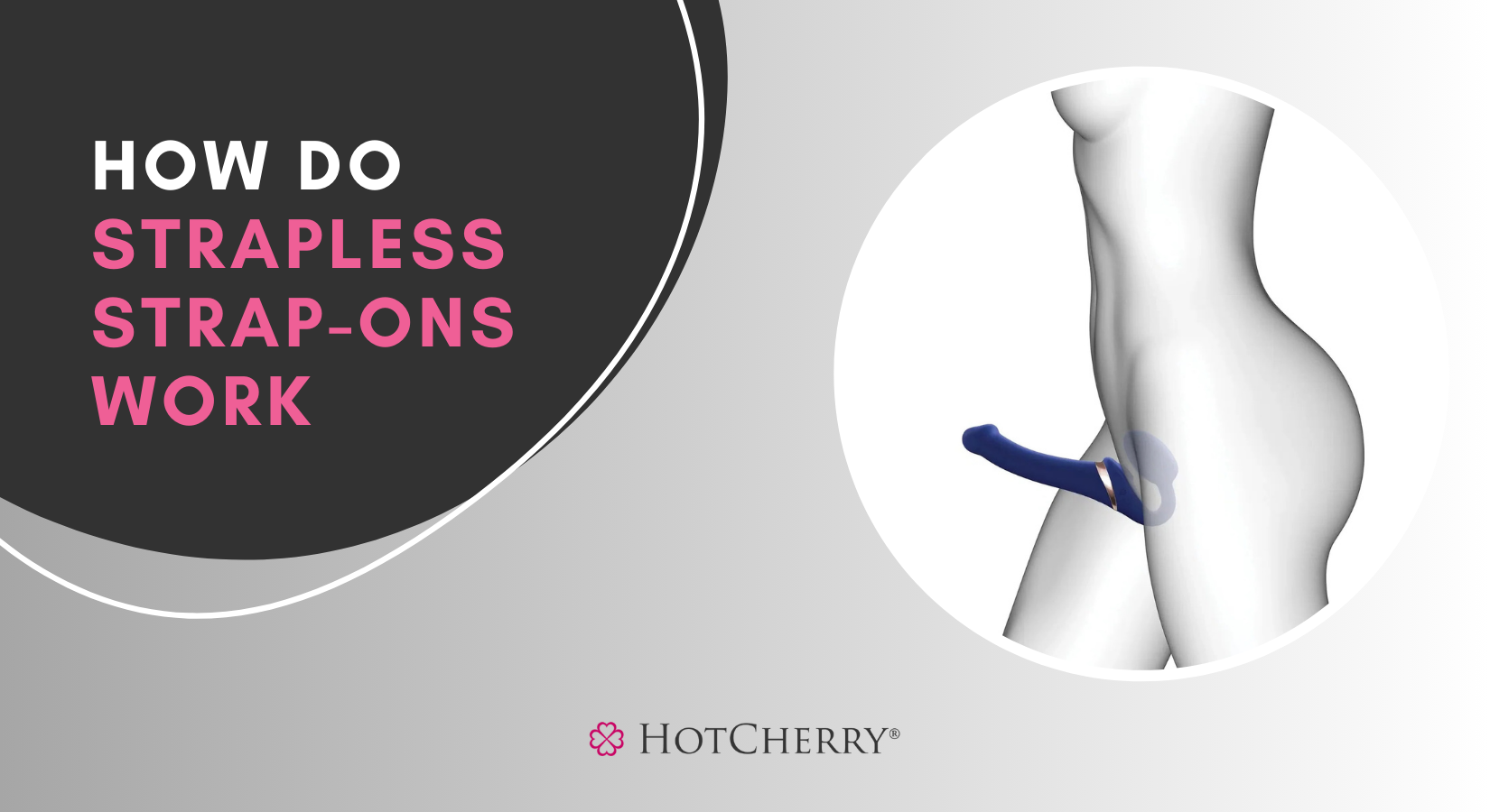 How Do Strapless Strap-Ons Work?