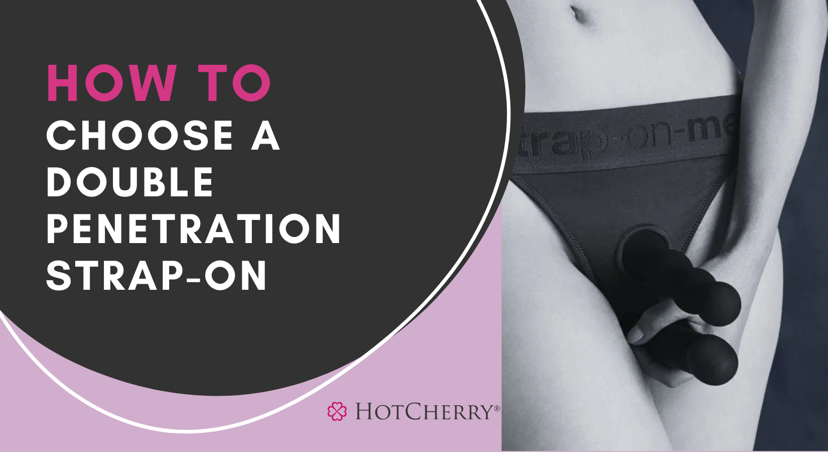 How to Choose a Double Penetration Strap-On?