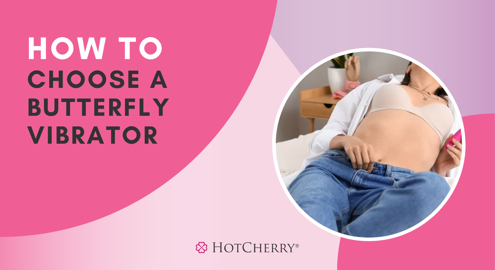 How to Choose a Butterfly Vibrator