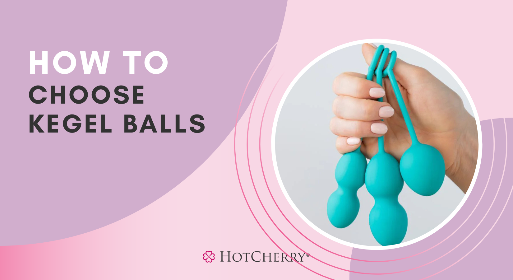 How to Choose Kegel Balls?