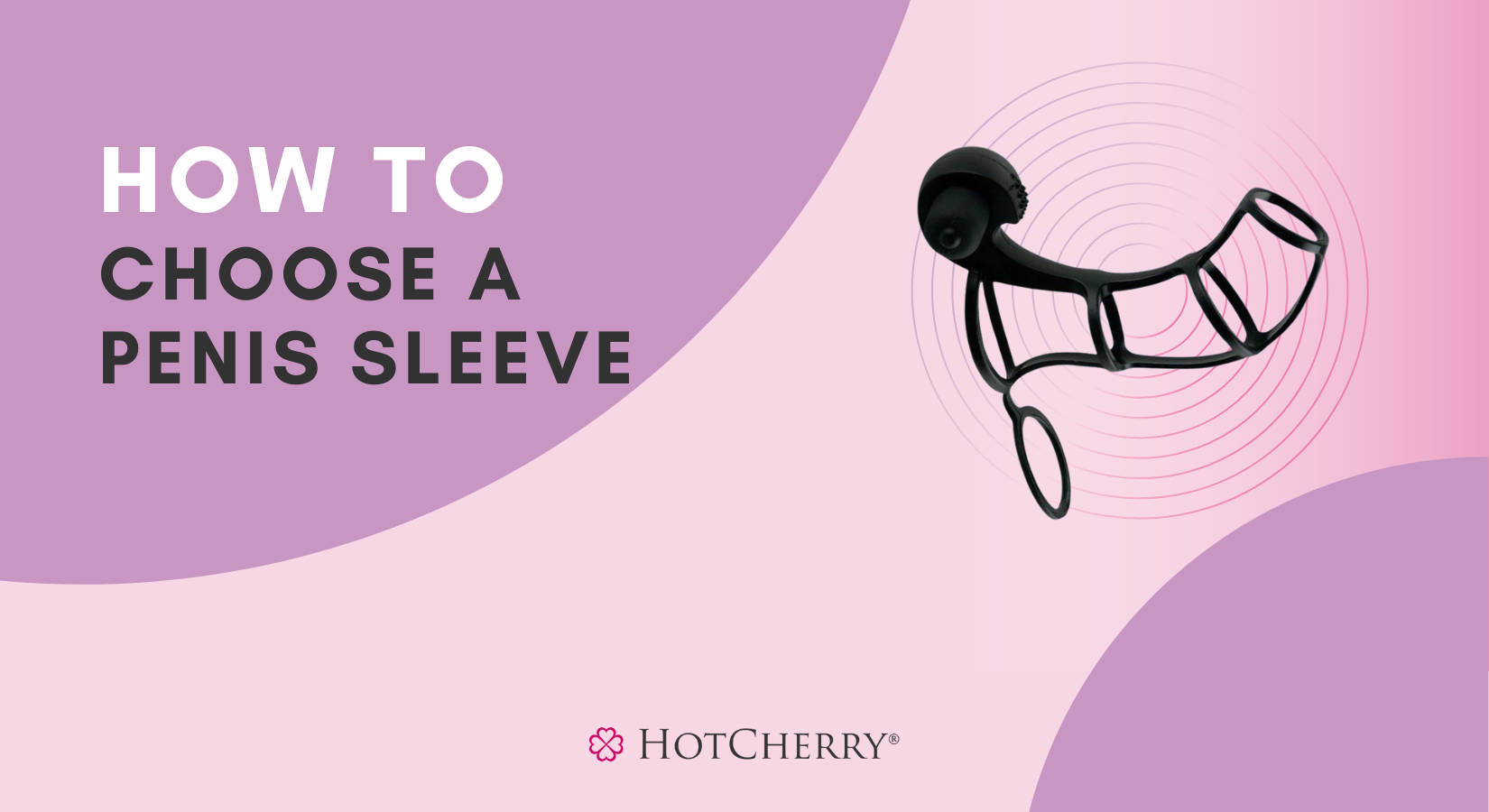 How to Choose a Penis Sleeve?