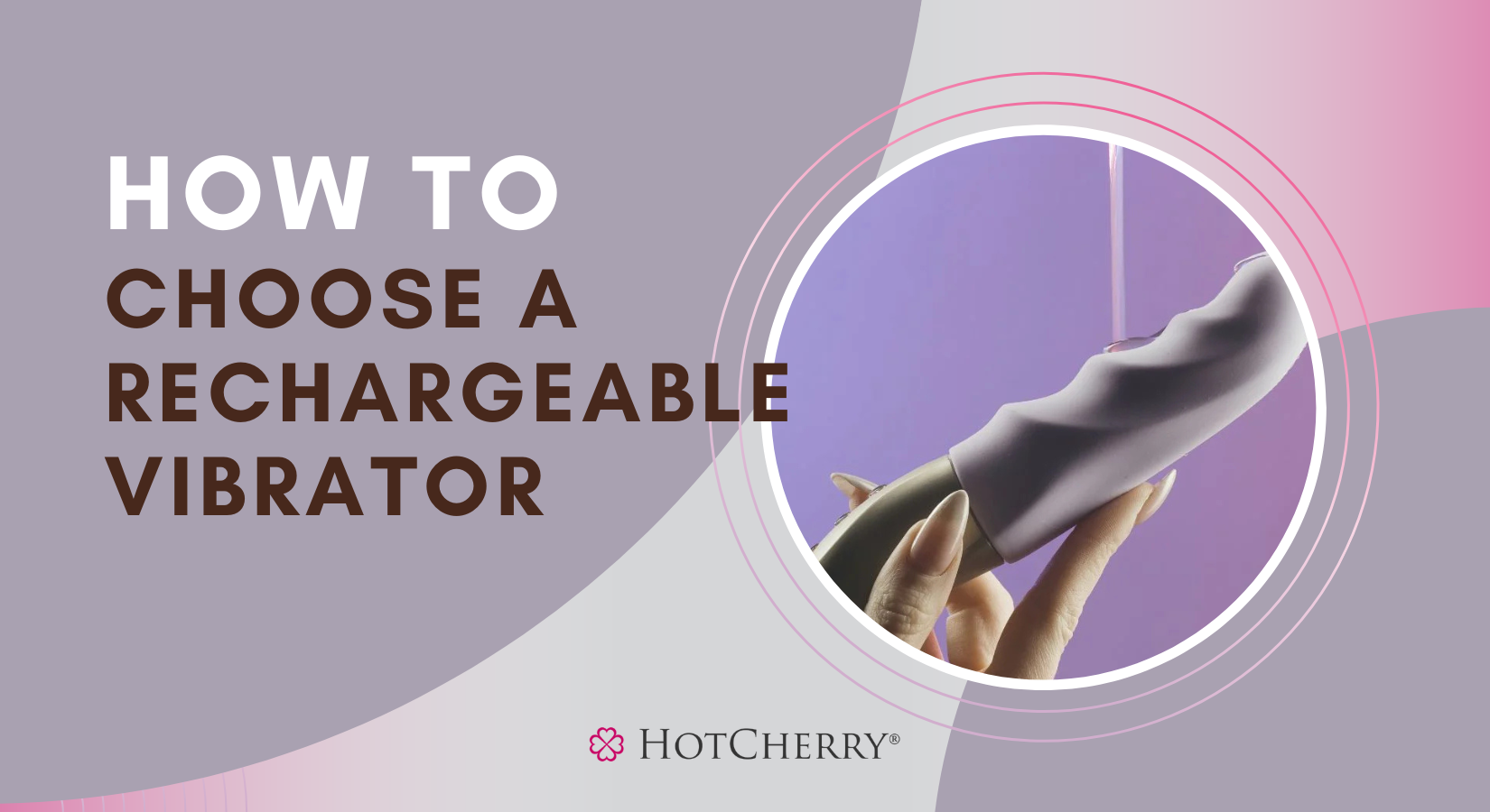 How to Choose a Rechargeable Vibrator