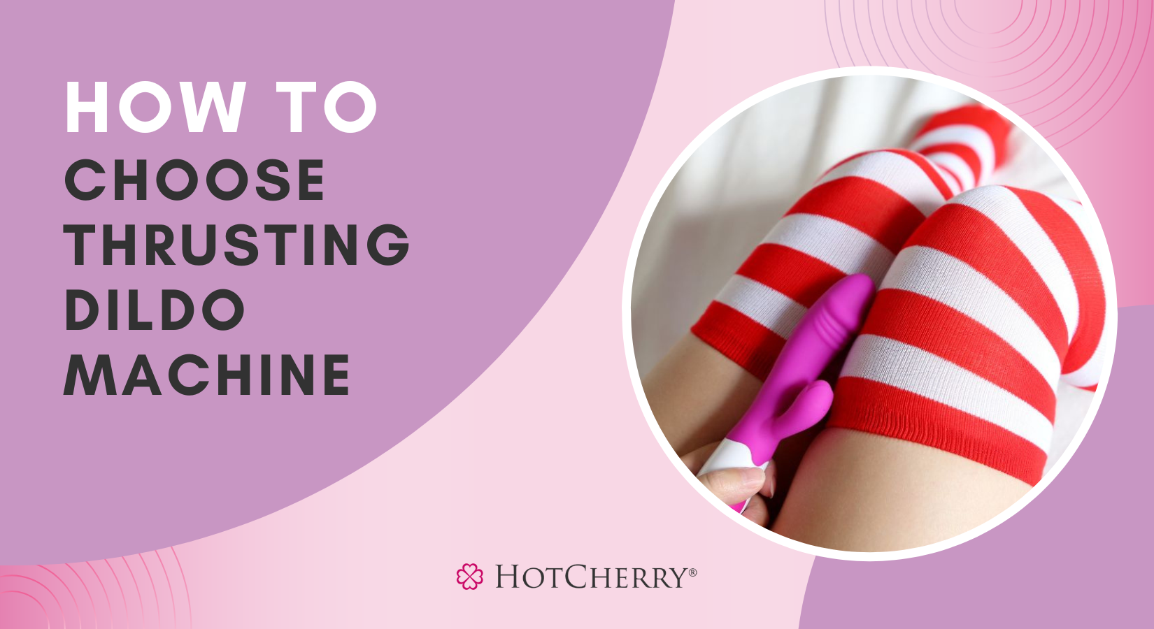How to Choose a Thrusting Dildo Machine?