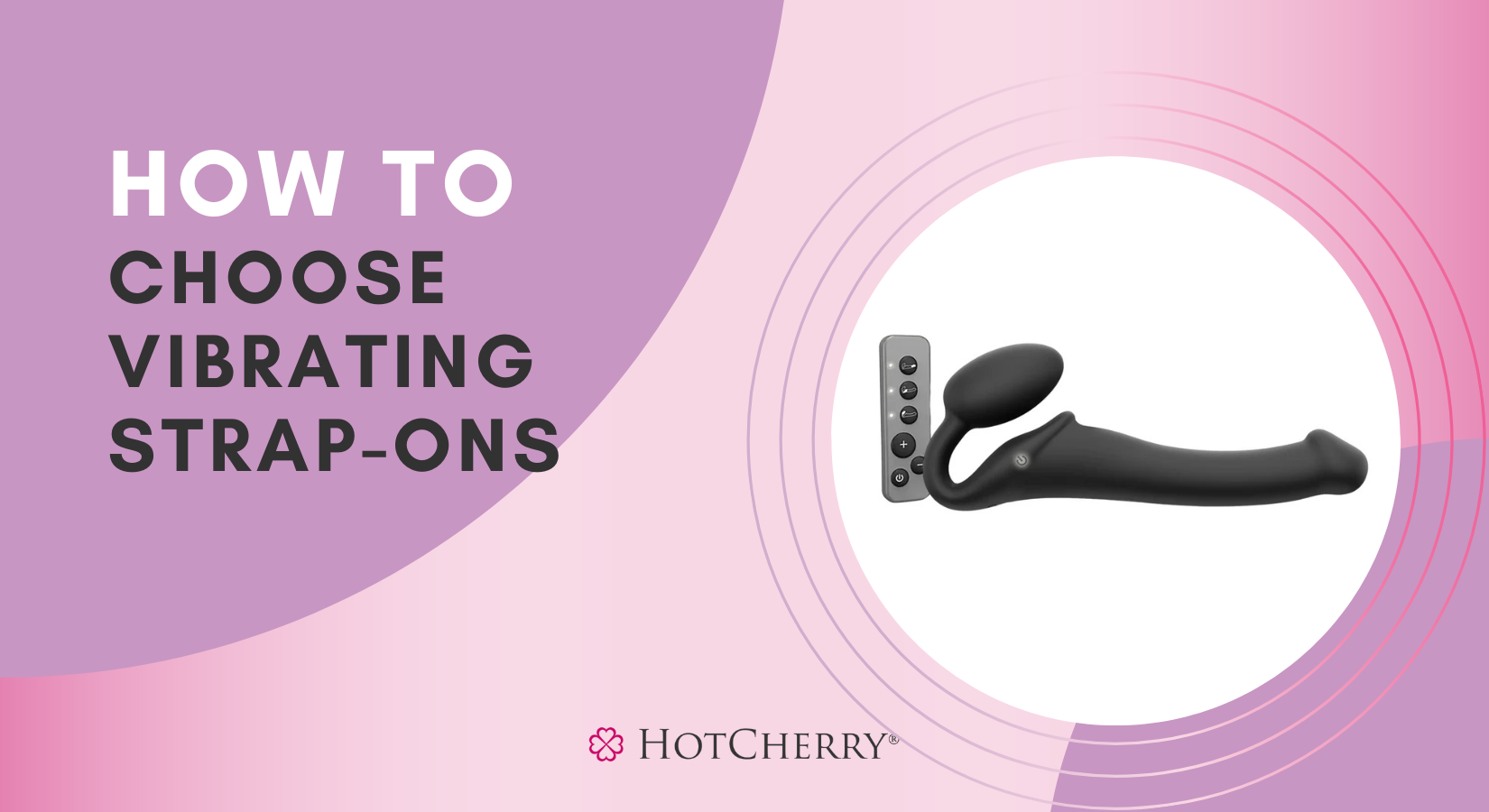 How to Choose Vibrating Strap-Ons