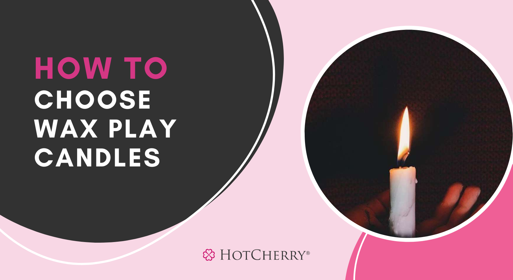 How to Choose Wax Play Candles