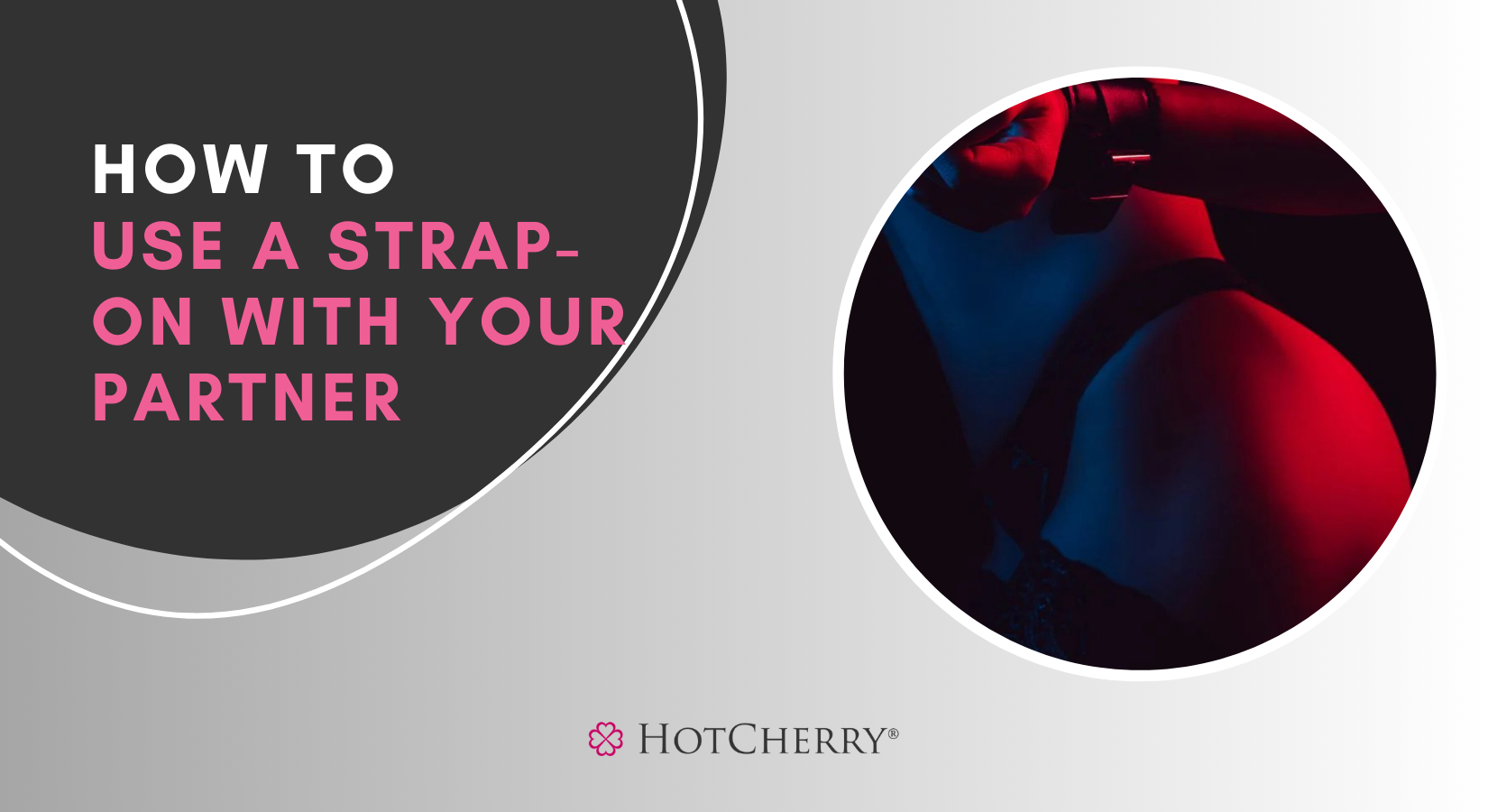 How To Use a Strap-On with Your Partner