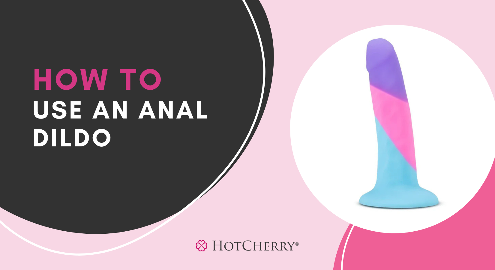How to Use an Anal Dildo?