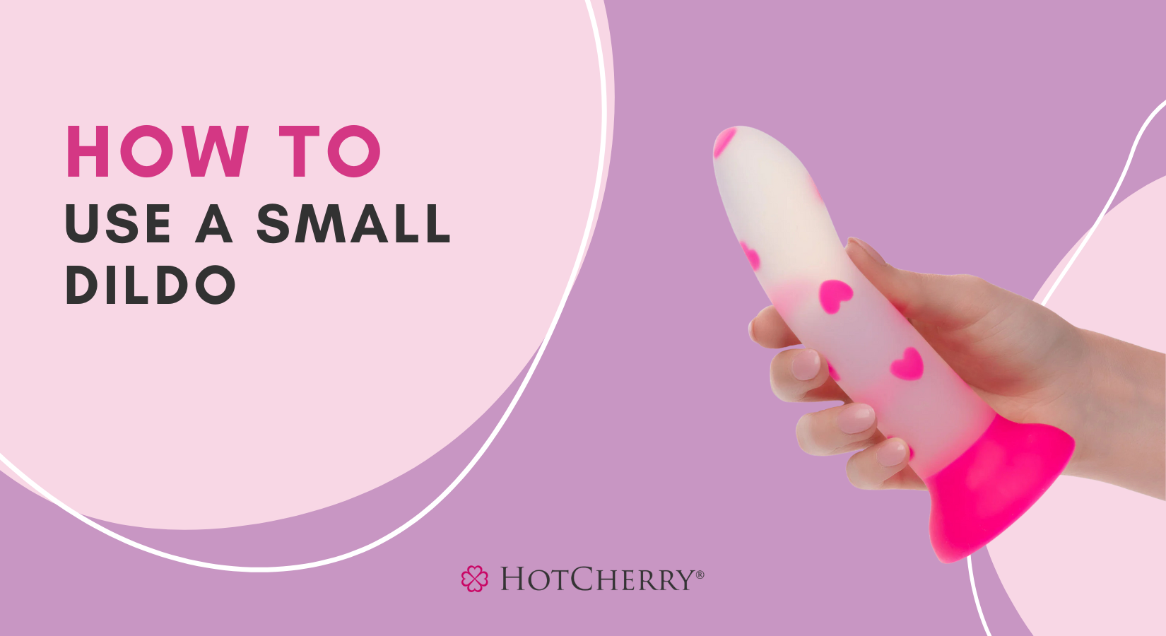 How to Use a Small Dildo