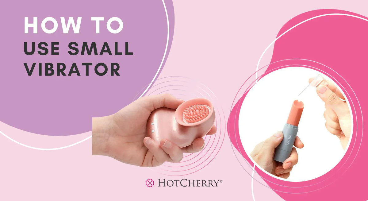 How to Use a Small Vibrator (2026 Guide) - HotCherry How to Use a Small Vibrator (2026 Guide) - HotCherry