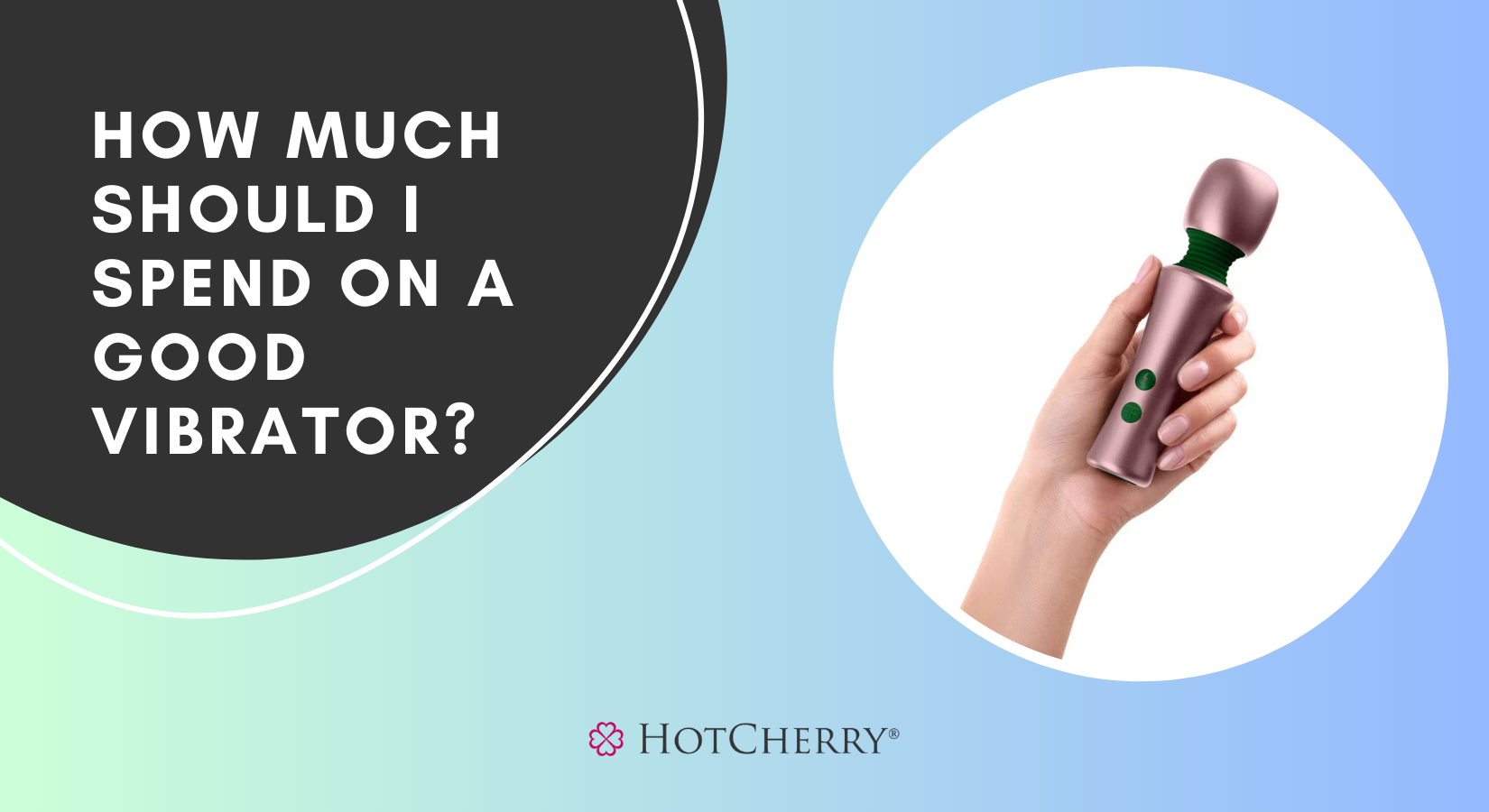 Quality Vibrator Prices: How Much Should I Spend on a Good Vibrator?